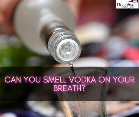 Can people smell vodka on me?